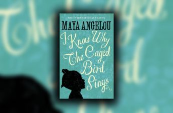 I know why the caged bird sings by Maya Angelou